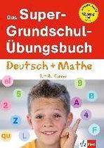 Klett Das Super-Grundschul-Übungsbuch 1. - 4. Klasse. Deutsch und Mathematik