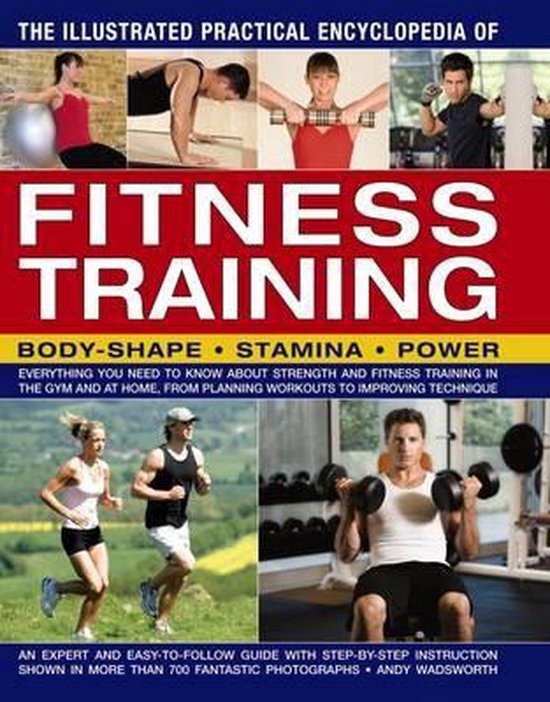 The Illustrated Practical Encyclopedia of Fitness Training - cover