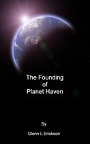 The Founding of Planet Haven