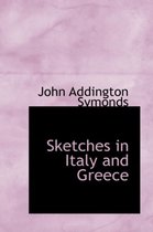 Sketches in Italy and Greece