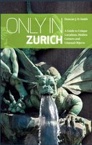 Only In Zurich Guide To Unique Locations