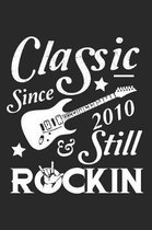 Classic Since 2010 & Still Rockin