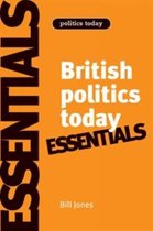 Politics Today- British Politics Today: Essentials