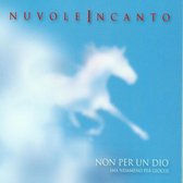 Nuvoleincanto - Non Per Un Dio (Ma Nemmeno Per Gioc (CD)