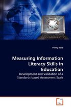 Measuring Information Literacy Skills in Education