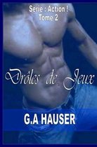 Droles De Juex: Tome Deux de la serie Action!