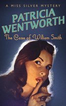 Miss Silver Series - The Case of William Smith