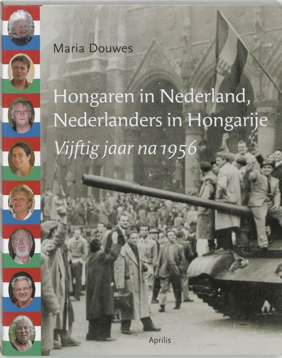 9789059941519 - Hongaren In Nederland - Nederlanders In Hongarije, Vijftig Jaar Na 1956