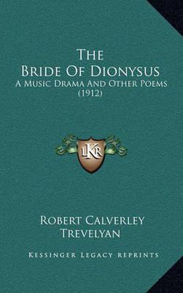 The Bride Of Dionysus van Robert Calverley Trevelyan