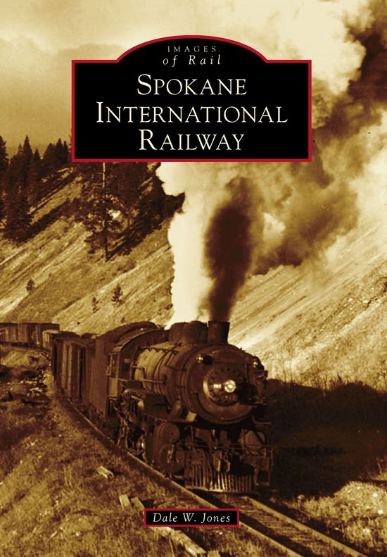 Images of Rail - Spokane International Railway - cover