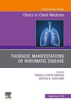 The Clinics: Internal Medicine Volume 40-3 - Thoracic Manifestations of Rheumatic Disease, An Issue of Clinics in Chest Medicine
