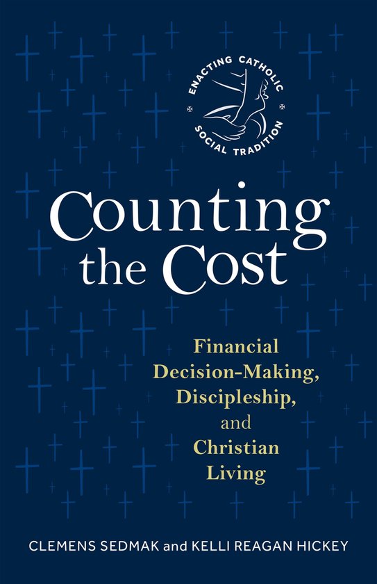 Enacting Catholic Social Tradition - Counting the Cost