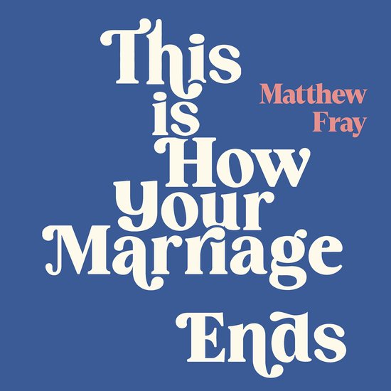 This is How Your Marriage Ends - cover