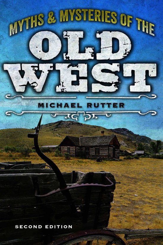 Legends of the West - Myths and Mysteries of the Old West - cover