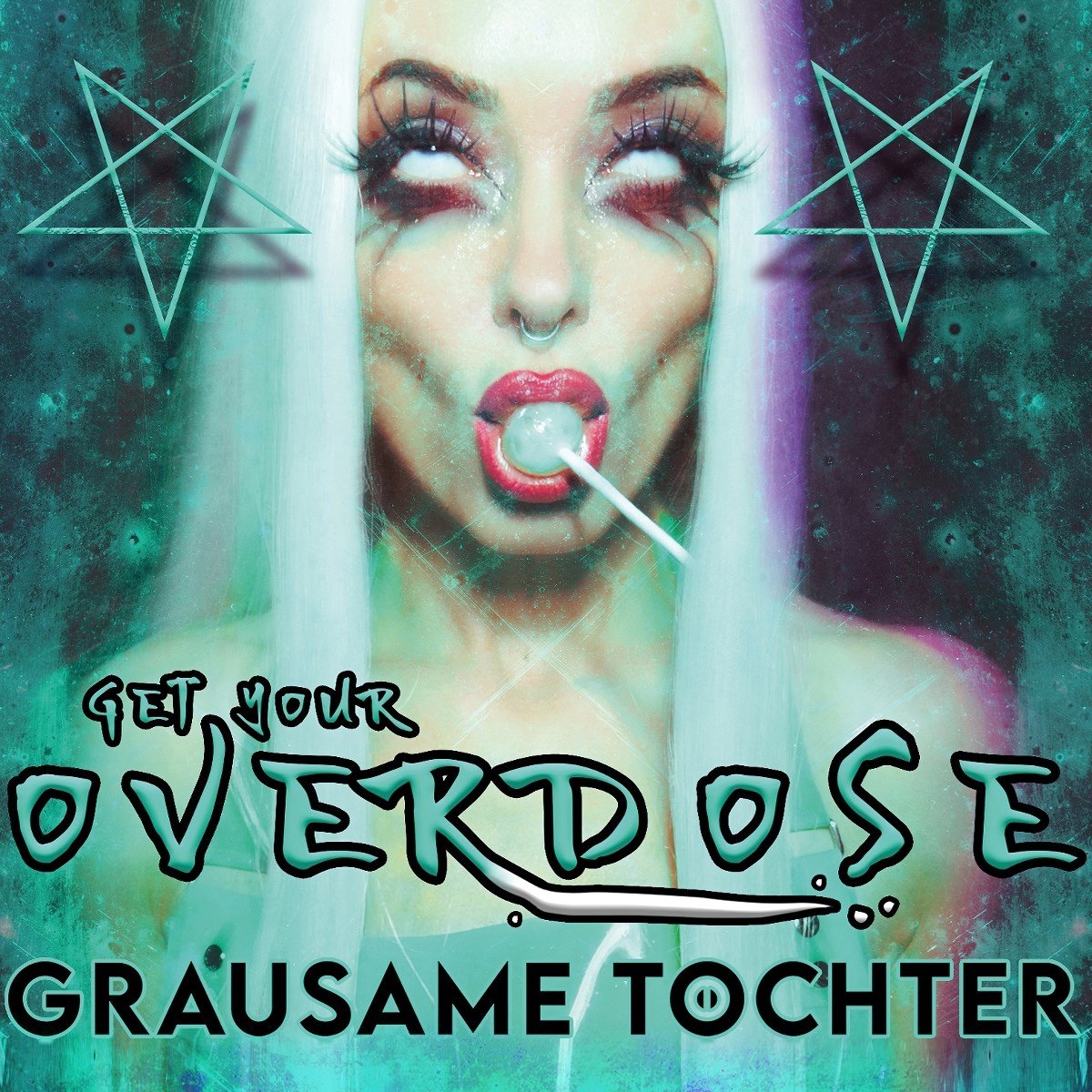 Grausame Tochter - Get Your Overdose (CD)