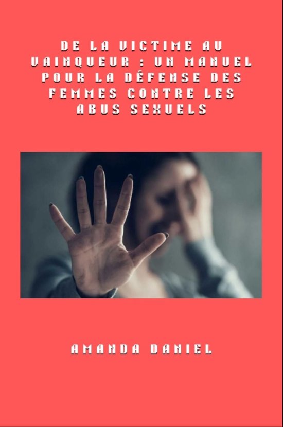 De la victime au vainqueur - un manuel pour la défense des  ... - cover