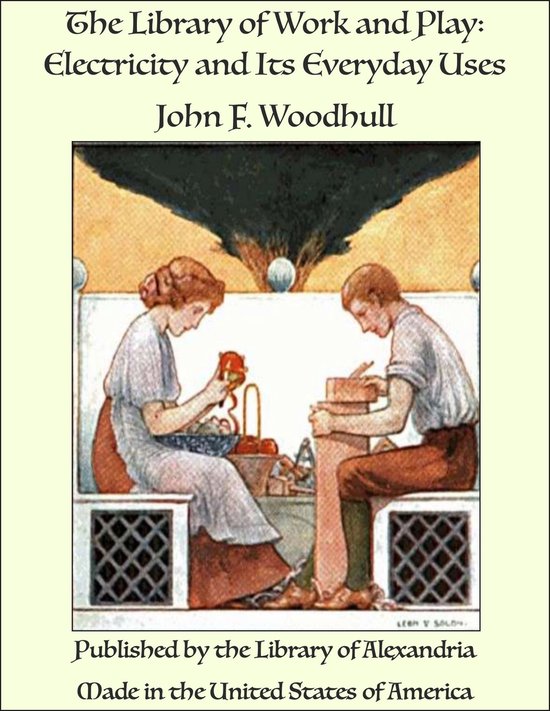 The Library of Work and Play: Electricity and Its Everyday U ... - cover