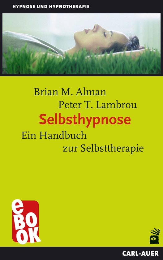 Hypnose und Hypnotherapie - Selbsthypnose