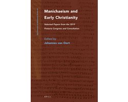 Manichaeism and Early Christianity: Selected Papers from the 2019 Pretoria Congress and Consultation