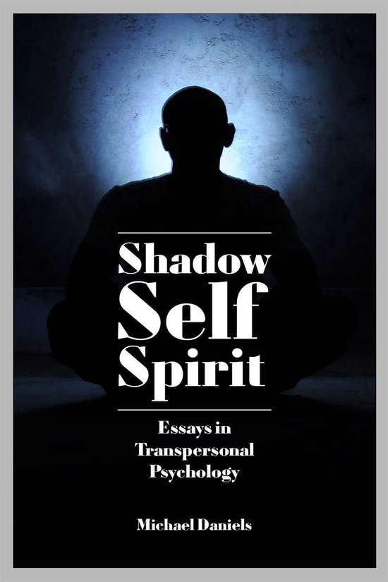 Shadow, Self, Spirit - Revised Edition - cover