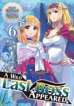 A Wild Last Boss Appeared! 6 - A Wild Last Boss Appeared! Volume 6
