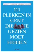 111 PLEKKEN IN GENT DIE JE GEZIEN MOET HEBBEN