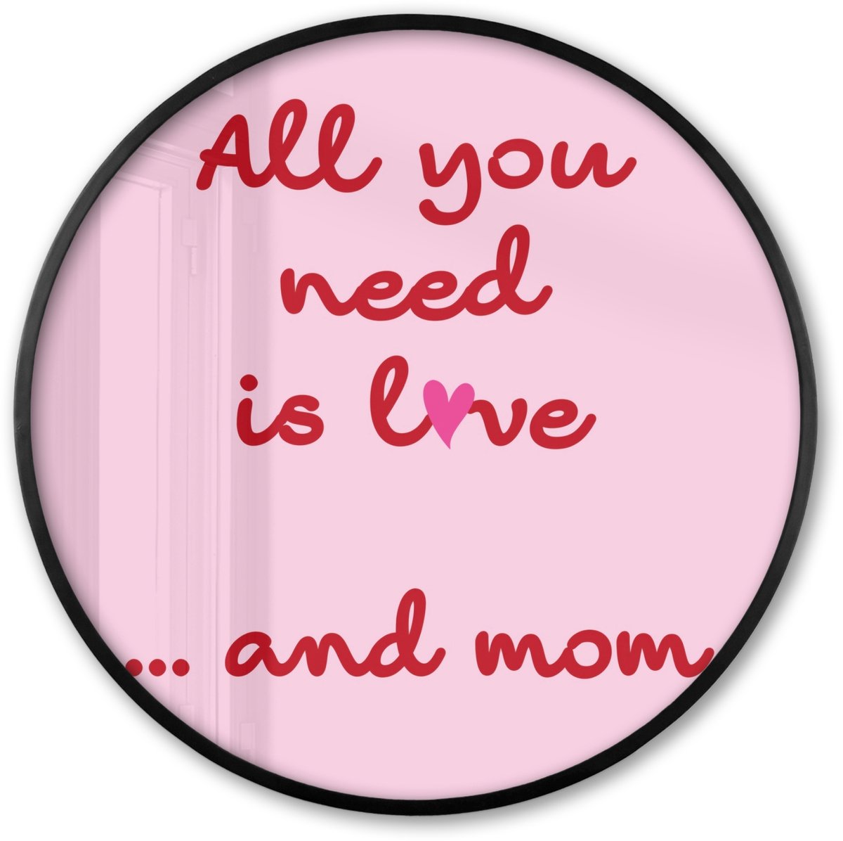 FrameYourWall Poster in lijst Rond - Fotolijst 60x60 cm - Posters - Moeder - Love - Tekst - Rood - Ronde posterlijst zwart - Decoratie - Wanddecoratie woonkamer - Muurdecoratie slaapkamer Moeder - Tekst