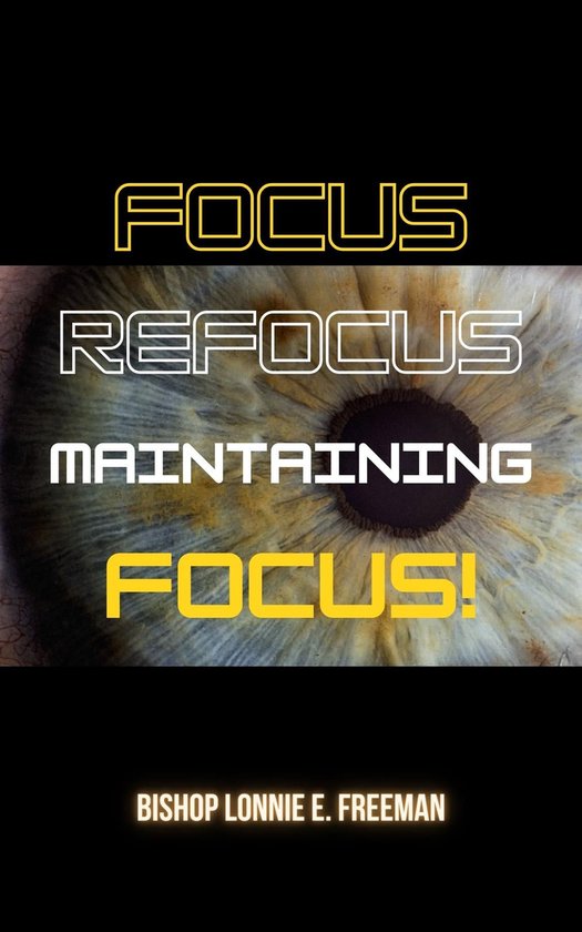 Focus, Refocus, Maintaining Focus - cover