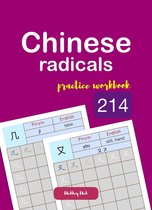 Chinese Radicals 214 Practice Workbook