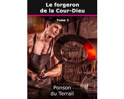 Le forgeron de la Cour-Dieu 2 - Le forgeron de la Cour-Dieu
