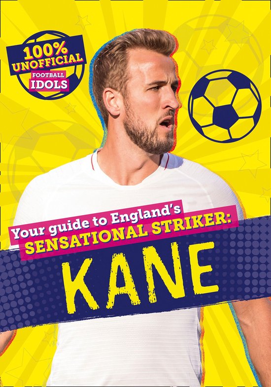 100% Unofficial Football Idols: Kane - cover