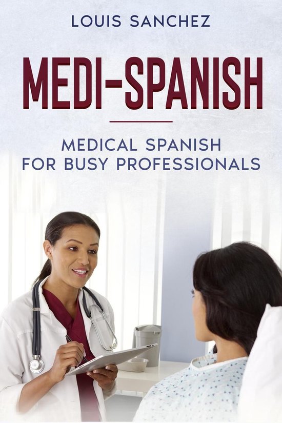 Medi-Spanish: Medical Spanish for Busy Professionals - cover