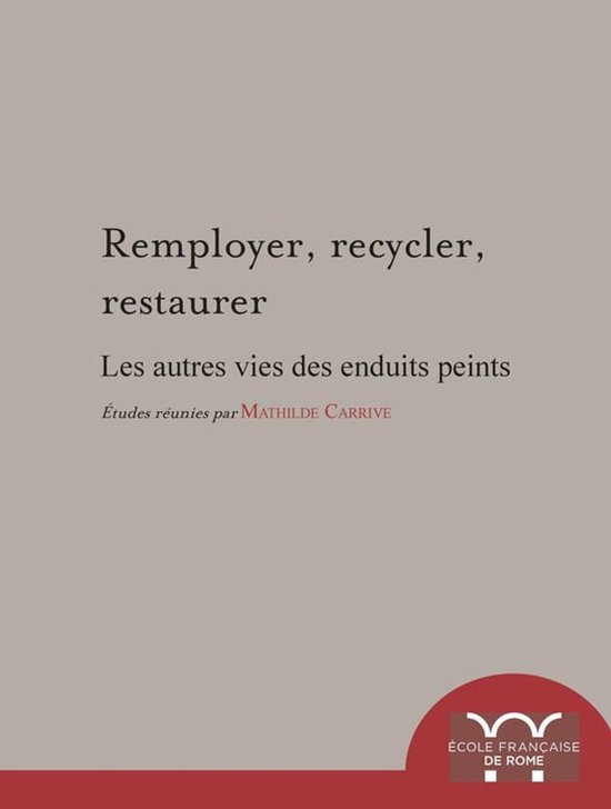 Collection de l'École française de Rome - Remployer, recyc ... - cover