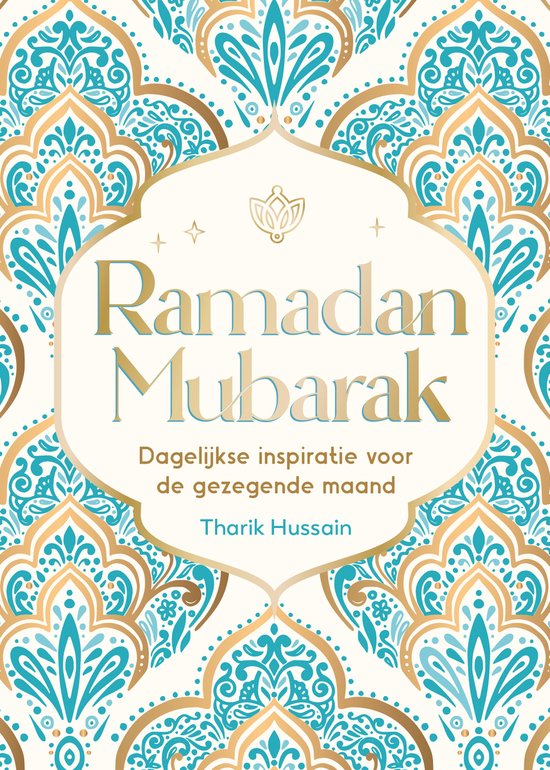 Couverture de livre avec un motif or et turquoise orné. Texte: 'Ramadan Mubarak. Inspiration quotidienne pour le mois béni. Tharik Hussain.'