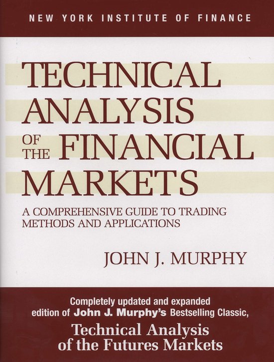 ISBN Technical Analysis of the Financial Markets, Couverture rigide, 576 pages