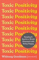 Boekomslag 'Toxic Positivity' met gele tekst op een rode achtergrond. Tekst: Toxic Positivity, Whitney Goodman.
