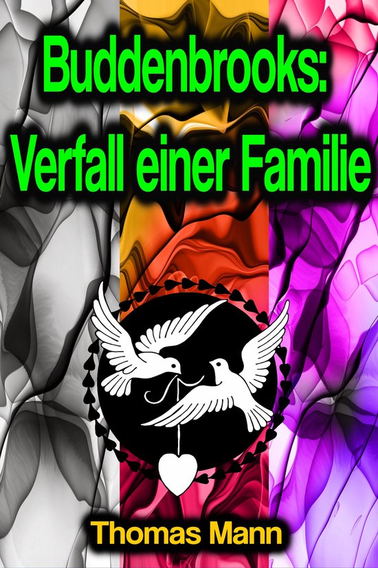 Boekomslag met de tekst "Buddenbrooks: Verfall einer Familie" en "Thomas Mann". Twee witte duiven vliegen met een hartvormig medaillon.