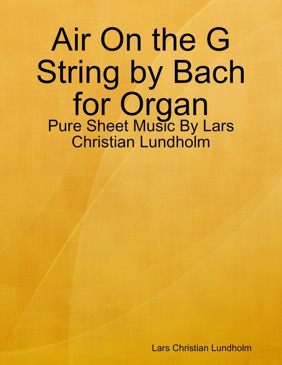 Air On the G String by Bach for Organ - Pure Sheet Music By  ... - cover