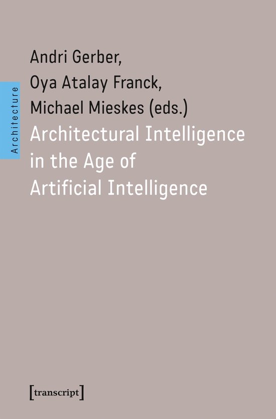 Architecture in Practice- Architectural Intelligence in the Age of ...