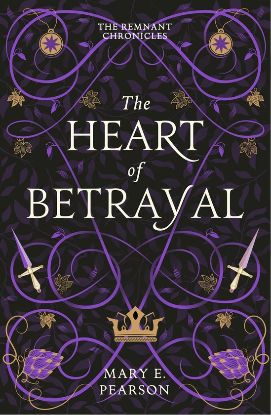 The Remnant Chronicles - The Heart of Betrayal - cover