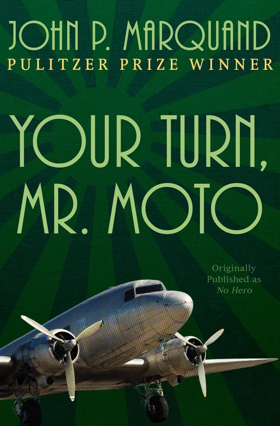 The Mr. Moto Novels 1 - Your Turn, Mr. Moto - cover