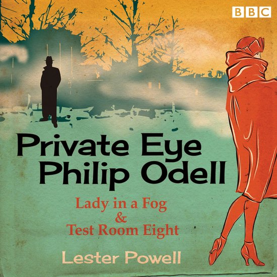 Private Eye Philip Odell: Lady in a Fog & Test Room Eight - cover