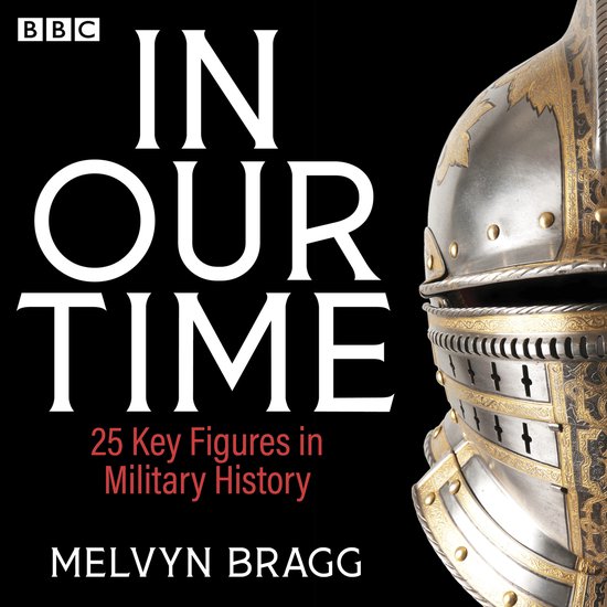 In Our Time- In Our Time: 25 Landmarks in Military History - cover