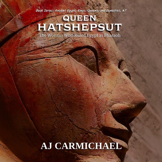 Queen Hatshepsut, The Woman Who Ruled Egypt as Pharaoh - cover