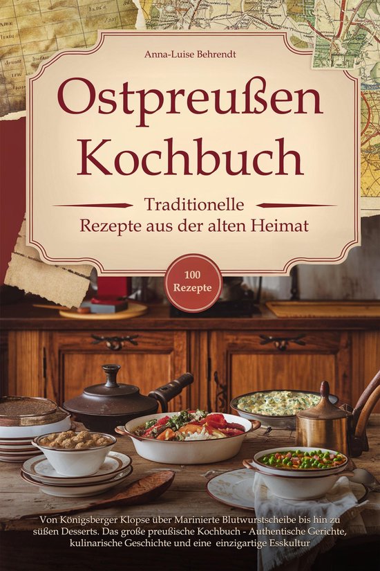 Ostpreußen Kochbuch - Traditionelle Rezepte aus der alten H ... - cover