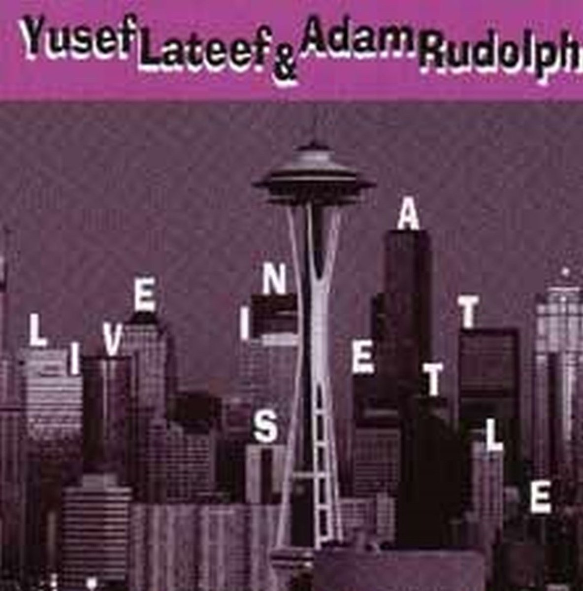 Yusef Lateef & Adam Rudolph - Live In Seattle (CD)