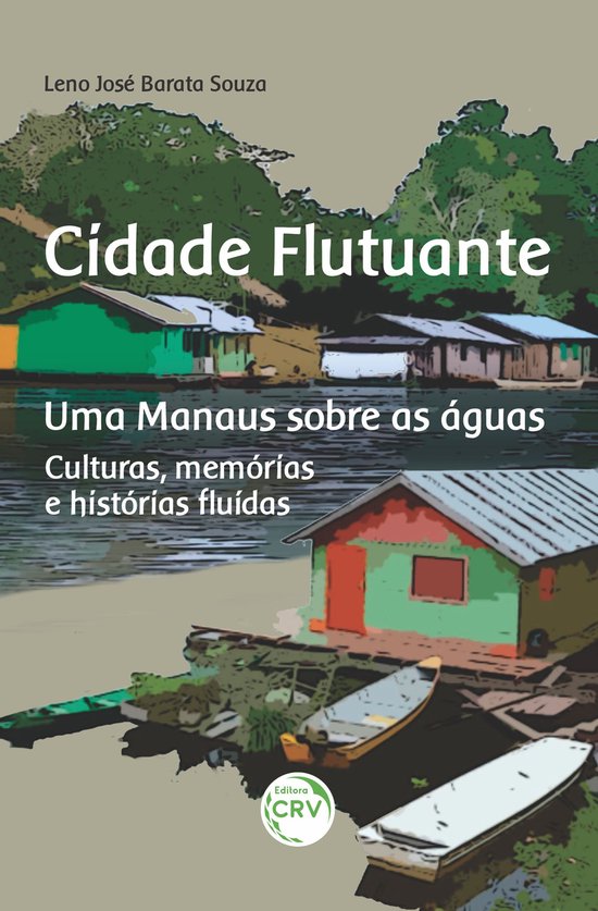 CIDADE FLUTUANTE UMA MANAUS SOBRE AS ÁGUAS - cover
