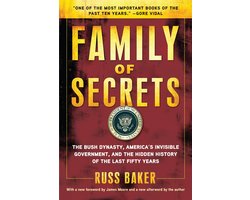 Family of Secrets: The Bush Dynasty, America's Invisible Government, and the Hidden History of the Last Fifty Years