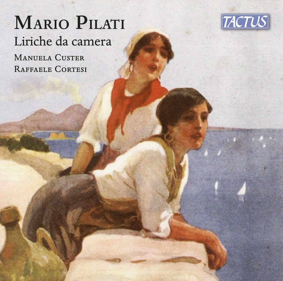 Manuela Custer, Raffaele Cortesi - Pilati: Liriche Da Camera (CD)