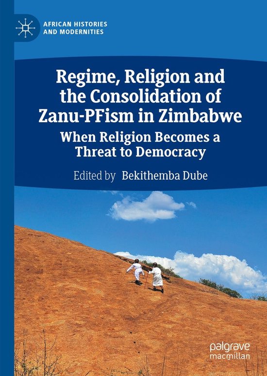 History (R0) - Regime, Religion and the Consolidation of Zanu-PFism in Zimbabwe